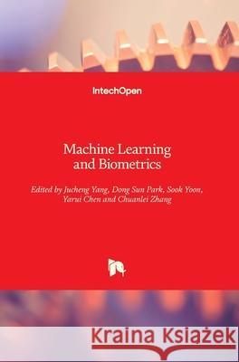 Machine Learning and Biometrics Jucheng Yang Dong Sun Park Sook Yoon 9781789235906 Intechopen - książka