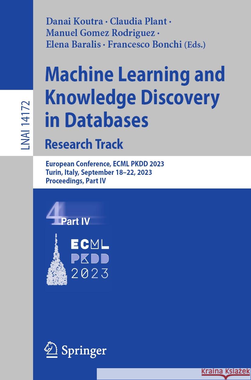 Machine Learning and Knowledge Discovery in Databases: Research Track  9783031434204 Springer Nature Switzerland - książka