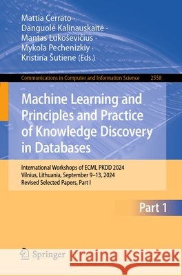 Machine Learning and Principles and Practice of Knowledge Discovery in Databases: International Workshops of Ecml Pkdd 2024, Vilnius, Lithuania, Septe Mattia Cerrato Danguole Kalinauskaite Mantas Lukosevičius 9783032253071 Springer - książka