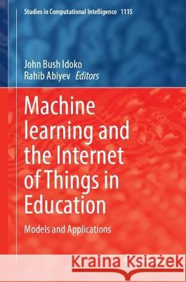 Machine Learning and the Internet of Things in Education  9783031429231 Springer Nature Switzerland - książka