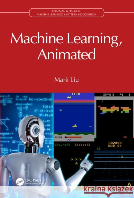 Machine Learning, Animated Mark Liu 9781032462134 Taylor & Francis Ltd - książka