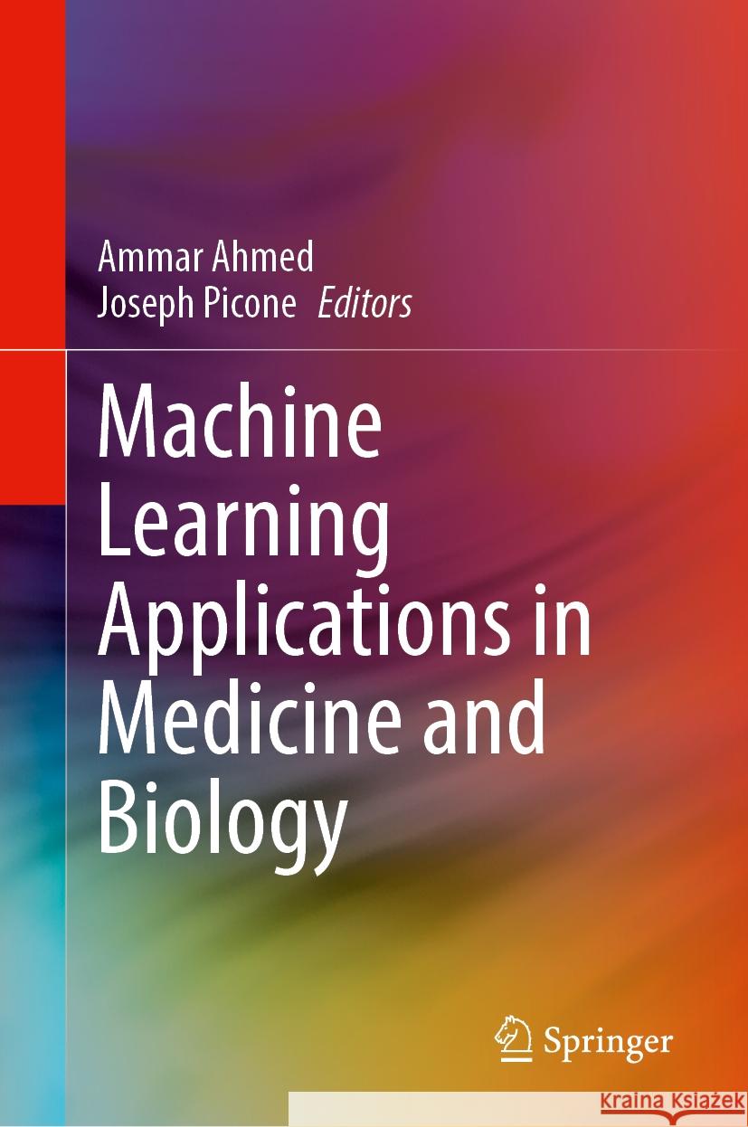 Machine Learning Applications in Medicine and Biology Ammar Ahmed Joseph Picone 9783031518928 Springer - książka