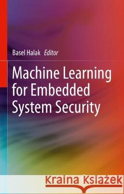 Machine Learning for Embedded System Security  9783030941772 Springer International Publishing - książka