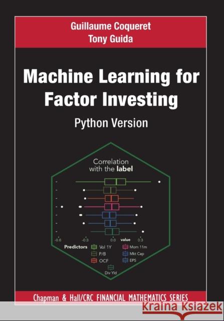 Machine Learning for Factor Investing: Python Version Guillaume Coqueret Tony Guida 9780367639723 CRC Press - książka