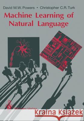 Machine Learning of Natural Language David M. W. Powers Christopher C. R. Turk 9783540195573 Springer - książka