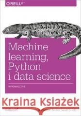 Machine learning, Python i data science Sarah Guido, Andreas C Muller 9788383227511 Helion - książka