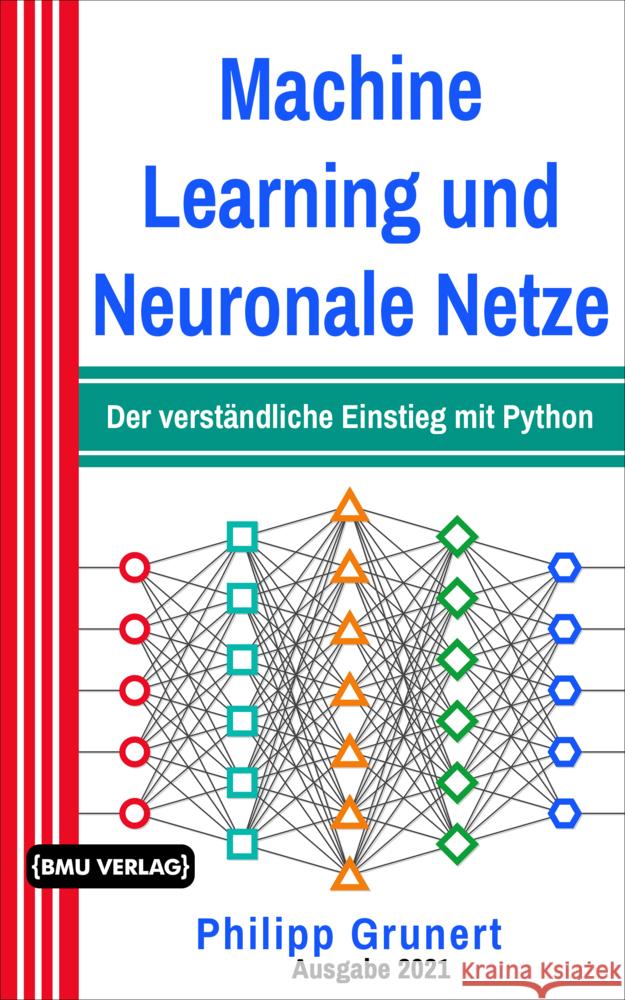 Machine Learning und Neuronale Netze Grunert, Philipp 9783966450737 BMU Media - książka