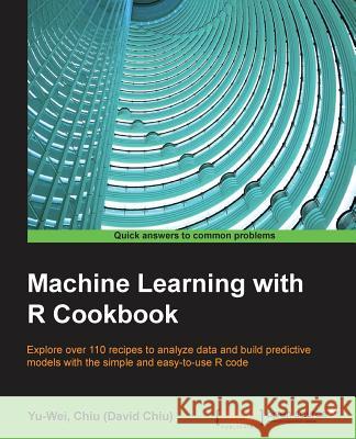Machine Learning with R Cookbook Yu-Wei Chiu 9781783982042 Packt Publishing - książka