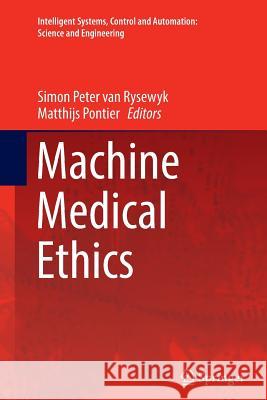 Machine Medical Ethics Simon Peter Va Matthijs Pontier 9783319349978 Springer - książka