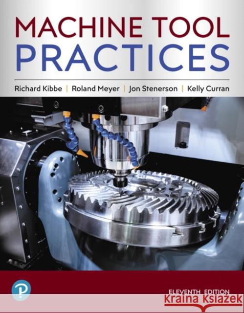 Machine Tool Practices Kelly Curran 9780134893501 Pearson Education (US) - książka