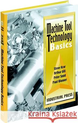 machine tool technology basics   Krar, Steve 9780831131340 Industrial Press - książka