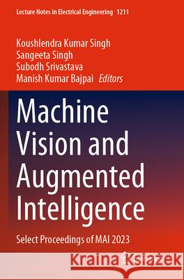 Machine Vision and Augmented Intelligence  9789819743612 Springer Nature Singapore - książka