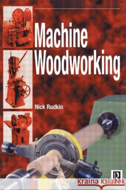 Machine Woodworking Nick Rudkin 9780415503143 Routledge - książka