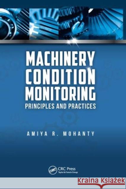 Machinery Condition Monitoring: Principles and Practices MOHANTY 9781138748255  - książka