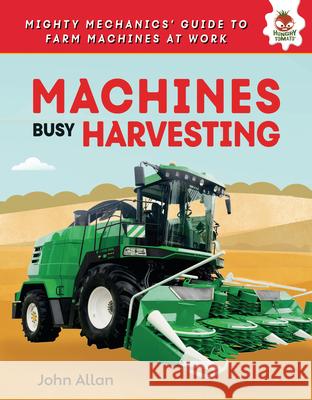 Machines Busy Harvesting  9781835696729 Hungry Tomato - książka