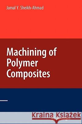 Machining of Polymer Composites Jamal Ahmad 9781441942043 Springer - książka