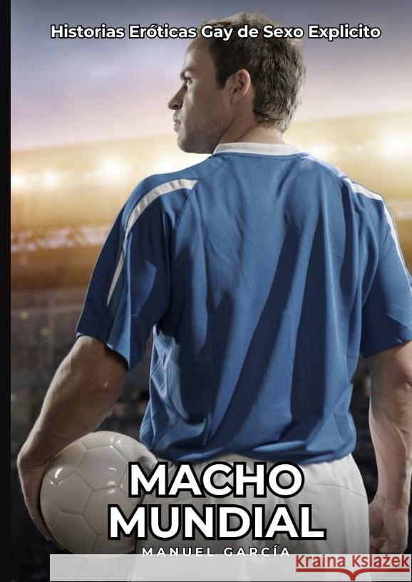 Macho Mundial García, Manuel 9783384427854 Manuel García - książka