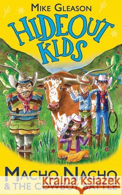 Macho Nacho & The Cowboy Battle: Book 4 Gleason, Mike 9781912207091 Farm Street Publishing - książka