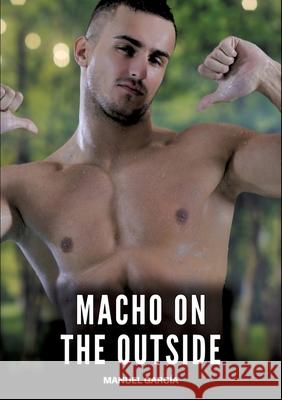 Macho on the Outside García, Manuel 9783384707796 Manuel García - książka