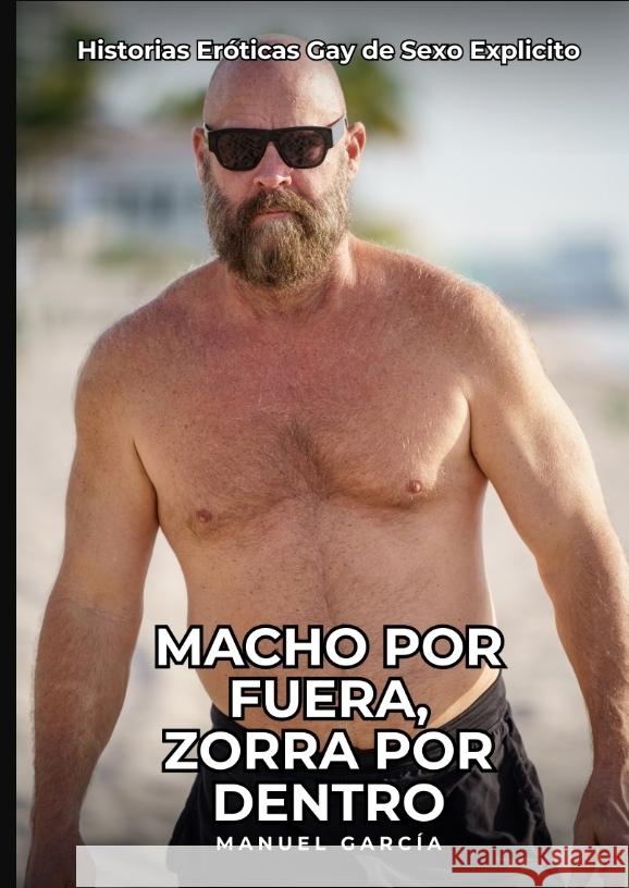 Macho por Fuera, Zorra por Dentro García, Manuel 9783384433626 Manuel García - książka