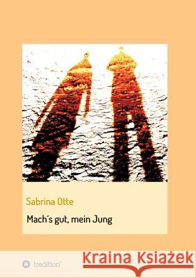 Mach´s gut, mein Jung Otte, Sabrina 9783743970212 Tredition Gmbh - książka