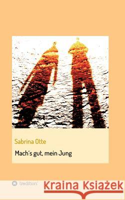 Mach´s gut, mein Jung Otte, Sabrina 9783743970229 Tredition Gmbh - książka