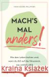 Mach's mal anders! Willmann, Hans-Georg 9783747405109 mvg Verlag