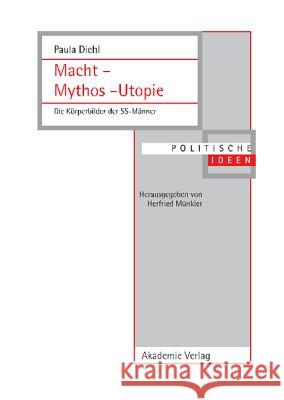 Macht - Mythos - Utopie: Die Körperbilder Der Ss-Männer Paula Diehl 9783050040769 De Gruyter - książka