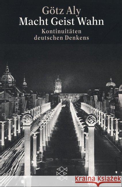Macht, Geist, Wahn : Kontinuitäten deutschen Denkens Aly, Götz   9783596139910 Fischer (TB.), Frankfurt - książka