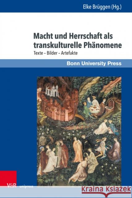 Macht und Herrschaft als transkulturelle Phanomene: Texte – Bilder – Artefakte  9783847113188 V&R Unipress - książka