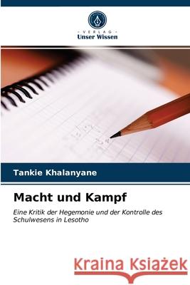 Macht und Kampf Tankie Khalanyane 9786202769426 Verlag Unser Wissen - książka