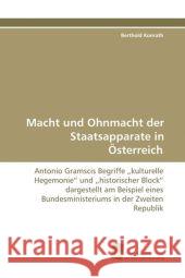 Macht und Ohnmacht der Staatsapparate in Österreich : Antonio Gramscis Begriffe 