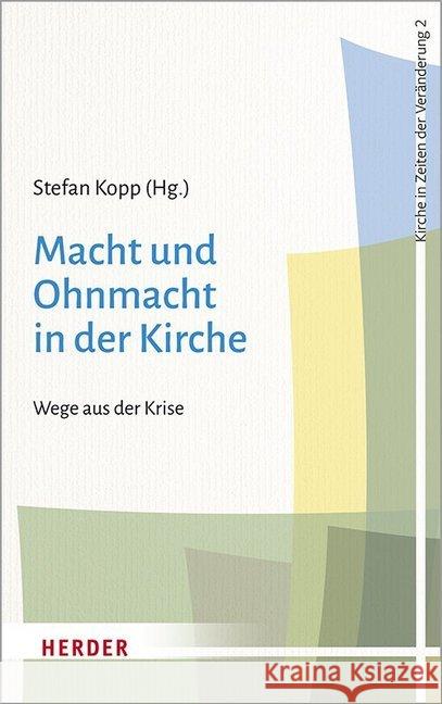 Macht Und Ohnmacht in Der Kirche: Wege Aus Der Krise Althaus, Rudiger 9783451387524 Verlag Herder - książka