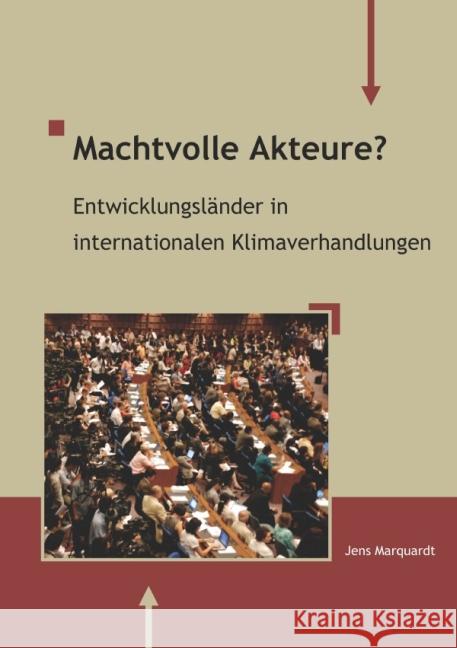 Machtvolle Akteure? : Entwicklungsländer in internationalen Klimaverhandlungen Marquardt, Jens 9783844213119 epubli - książka