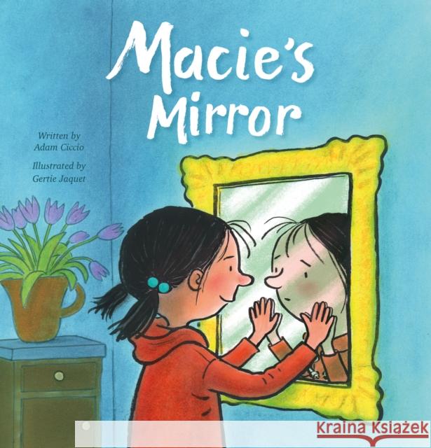 Macie's Mirror Adam Ciccio Gertie Jaquet 9781605375137 Clavis - książka