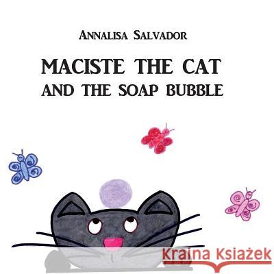 Maciste the Cat and the Soap Bubble Annalisa Salvador 9788891194459 Youcanprint Self-Publishing - książka