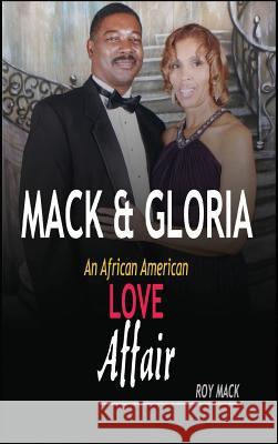 Mack & Gloria: An African American Love Affair Roy Mack 9781643705064 Get-Success Inc - książka