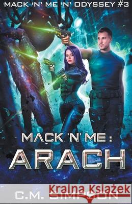 Mack 'n' Me: Arach C. M. Simpson 9781393059707 C.M. Simpson Publishing - książka
