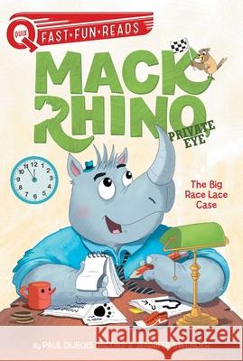 Mack Rhino, Private Eye: The Big Race Lace Case Jacobs, Paul DuBois 9781534441125 Aladdin Paperbacks - książka