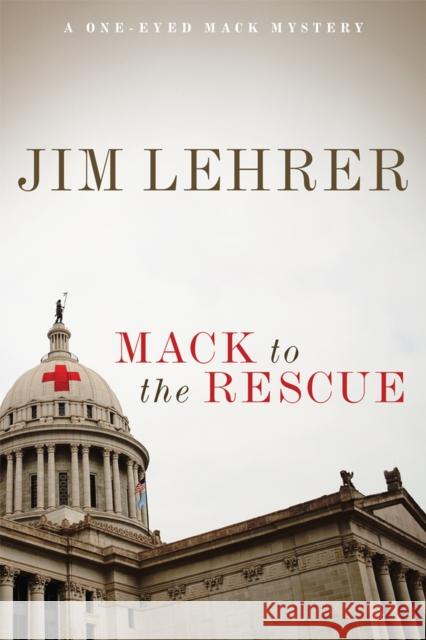 Mack to the Rescue: Volume 6 Lehrer, Jim 9780806165042 University of Oklahoma Press - książka