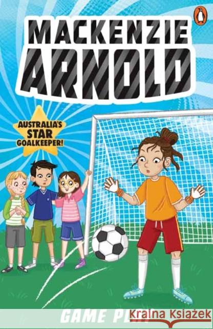 Mackenzie Arnold 4: Game Day Mackenzie Arnold 9781761346897 Penguin Random House Australia - książka