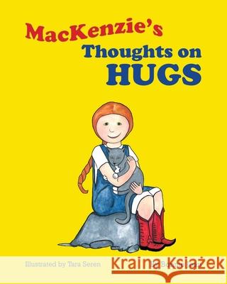 MacKenzie's Thoughts on Hugs Bonnie Jean Tara Seren Laurie Casselberry 9781733788601 Bonnie Jean Books - książka