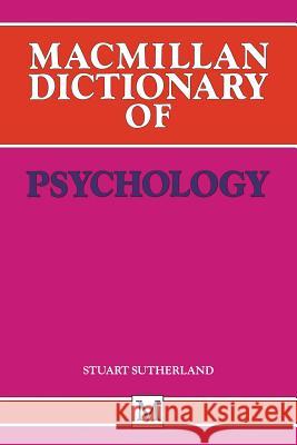 MacMillan Dictionary of Psychology Sutherland, Stuart 9780333553138 Palgrave MacMillan - książka