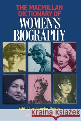 MacMillan Dictionary of Women's Biography Uglow, Jennifer 9780333565568 Palgrave Macmillan - książka