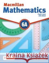 Macmillan Mathematics 6A PB + eBook Paul Broadbent 9781035130429 Macmillan - książka