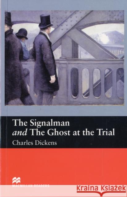 Macmillan Readers Signalman and Ghost At Trial Beginner Dickens Charles 9781405072496 Macmillan Education - książka