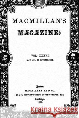 Macmillan's Magazine - Vol. XXXVI MacMillan's Magazine 9781535075442 Createspace Independent Publishing Platform - książka