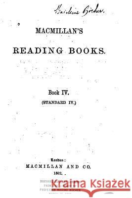 Macmillan's Reading Books - Book IV MacMillan's Reading Books 9781519654908 Createspace Independent Publishing Platform - książka