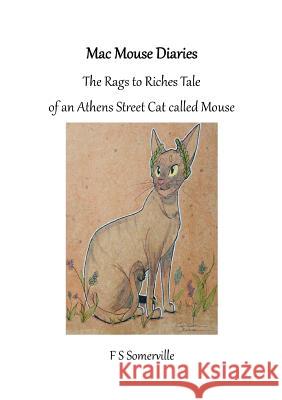 MacMouse Diaries: The rags to riches tale of an Athens Street cat called Mouse Fs Somerville 9780244711184 Lulu.com - książka