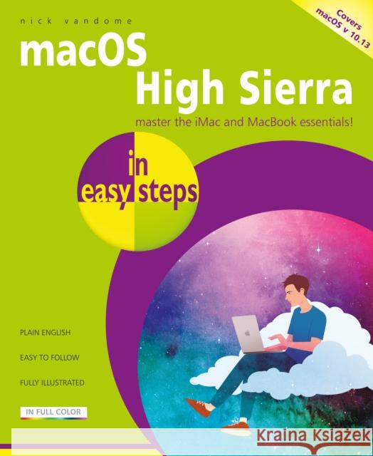 Macos High Sierra in Easy Steps: Covers Version 10.13 Vandome, Nick 9781840787931 In Easy Steps - książka